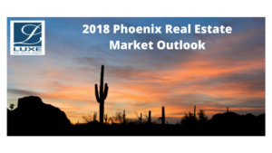2018 Phoenix Real Estate Market Outlook
